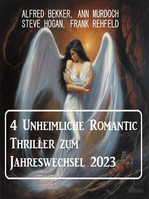 cover image of 4 Unheimliche Romantic Thriller zum Jahreswechsel 2023